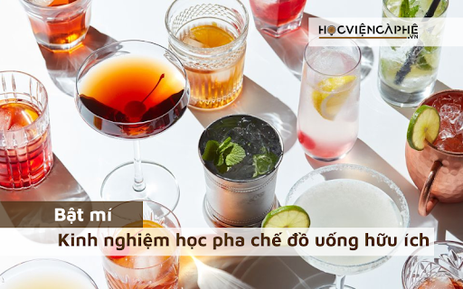 kinh nghiệm học pha chế đồ uống